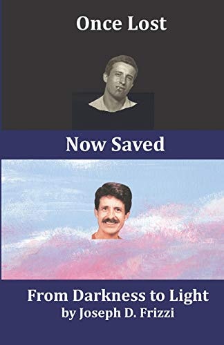 Once Lost Now Saved From Darkness to Light