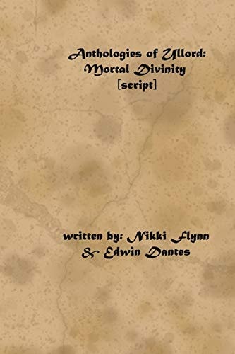 Anthologies of Ullord Mortal Divinity Script