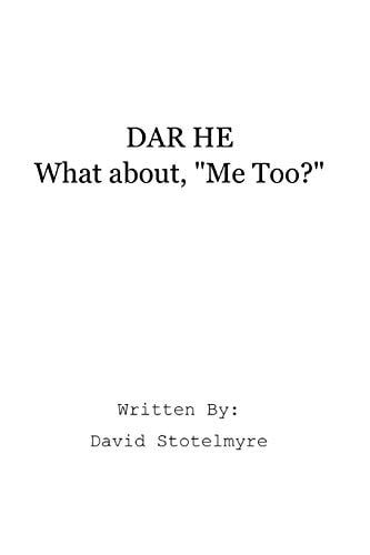 Dar He "What About, Me Too?"