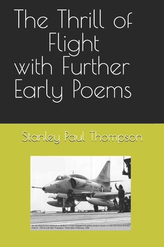 The Thrill of Flight with Further Early Poems