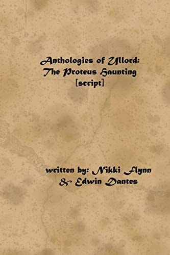 Anthologies of Ullord The Proteus Haunting