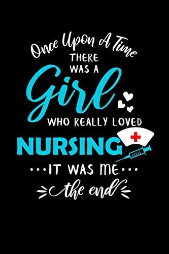 Once Upon a Time There Was a Girl Who Really Loved Nursing It Was Me the End PeterN_Winter2019_24. Once. Upon. Time. Girl. Nursing
