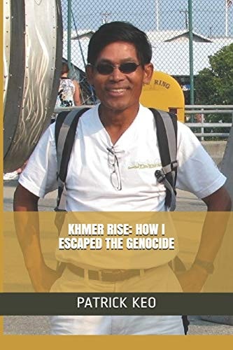 Khmer Rise How I Escaped the Genocide: CAMBODIA--The Year Zero