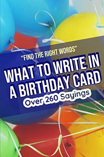 What to Write in a Birthday Card Find the Right Words