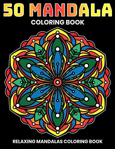 50 Mandala Coloring Book : Relaxing Mandalas Coloring Book Stress Relieving Mandala Designs