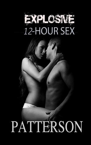Explosive 12 Hour Sex The Secret