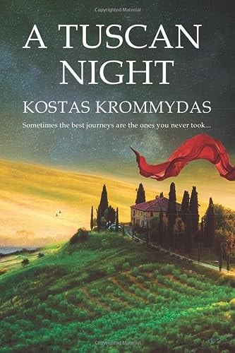 A Tuscan Night A Novel Set in Italy and Greece