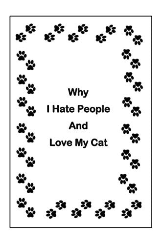 Why I Hate People and Love My Cat