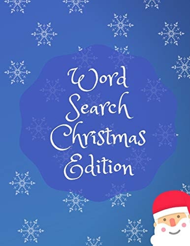 Word Search Christmas Edition 75 Puzzle Pages With Word Search for Children and Adults! Large Print, Funny Gift For Everyone (75 Pages, 8.5 X 11)