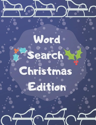 Word Search Christmas Edition 75 Puzzle Pages With Word Search for Children and Adults! Large Print, Funny Gift For Everyone (75 Pages, 8.5 X 11)