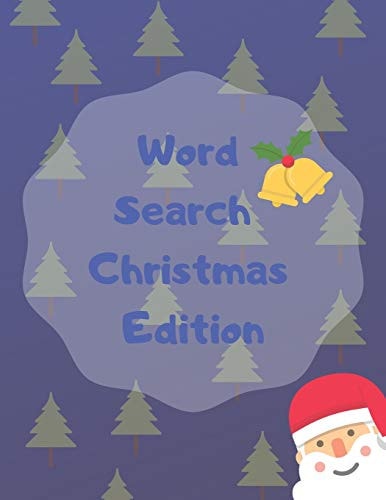 Word Search Christmas Edition 75 Puzzle Pages With Word Search for Children and Adults! Large Print, Funny Gift For Everyone (75 Pages, 8.5 X 11)