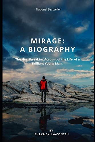 Mirage A Biography: a Heart Breaking Account of the Life of a Brilliant Young Man