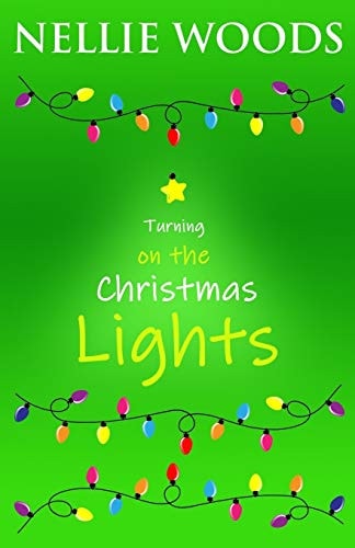 Turning on the Christmas Lights Enchanting, Heartwarming & Down Right Quirky Tales