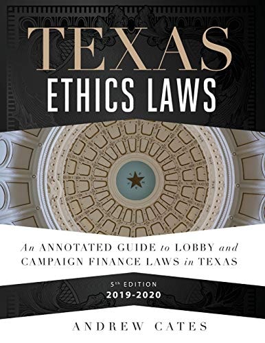 Texas Ethics Laws Annotated