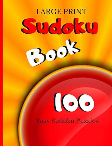 Sudoku Book 100 Easy Sudoku Puzzles Gift: a Fun Easy Sudoku Puzzles Book (Can You Solve Them)