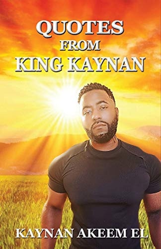 Quotes from King Kaynan