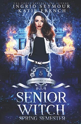 Supernatural Academy Senior Witch, Spring Semester