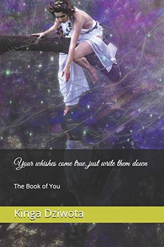 Your Whishes Come True. . Just Write Them Down The Book of You