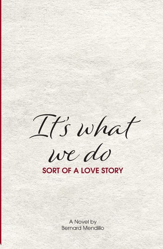 It's What We Do Sort of a Love Story
