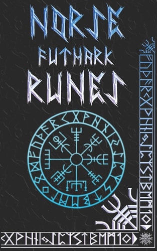 Norse Runes Handbook Norse Elder Futhark Runes and Symbols Explained