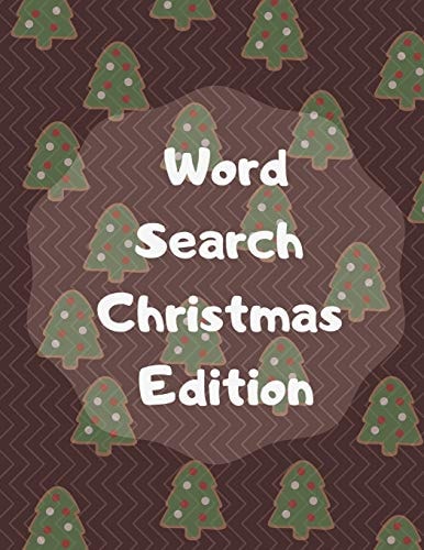 Word Search Christmas Edition 75 Puzzle Pages With Word Search for Children and Adults! Large Print, Funny Gift For Everyone (75 Pages, 8.5 X 11)