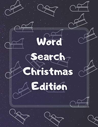 Word Search Christmas Edition 75 Puzzle Pages With Word Search for Children and Adults! Large Print, Funny Gift For Everyone (75 Pages, 8.5 X 11)