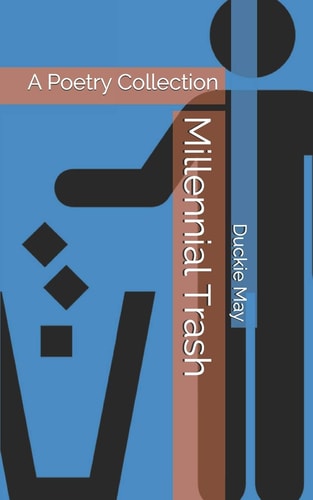 Millennial Trash A Poetry Collection