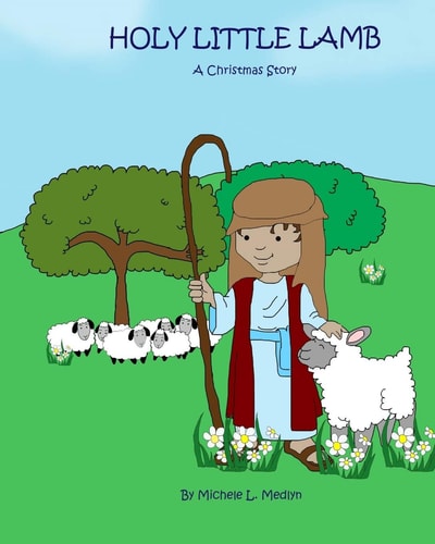 Holy Little Lamb A Christmas Story