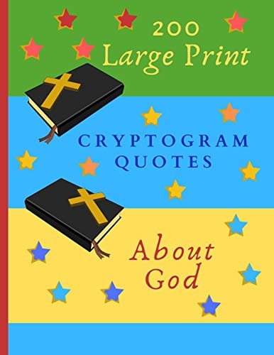 200 Large Print Cryptogram Quotes About God Exercise Your Brain With These Cryptoquote Puzzles. Bibles And Prayer On Green Blue Yellow Cover.