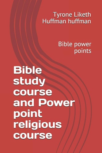 Bible Study Course and Power Point Religious Course 2019