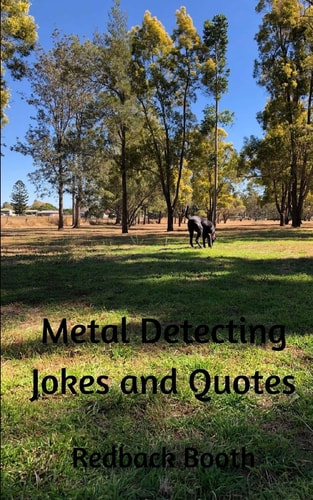 Metal Detecting Jokes and Quotes For the Not So Serious Detectorist