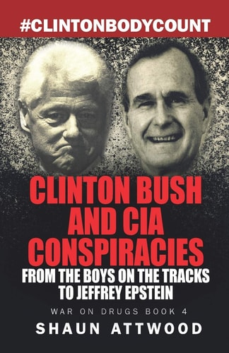 Clinton Bush and CIA Conspiracies From the Boys on the Tracks to Jeffrey Epstein