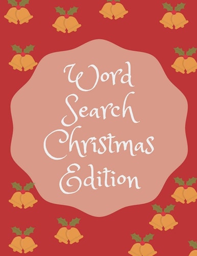 Word Search Christmas Edition 75 Puzzle Pages With Word Search for Children and Adults! Large Print, Funny Gift For Everyone (75 Pages, 8.5 X 11)