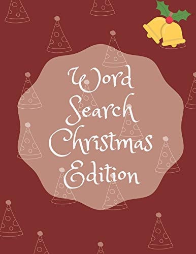 Word Search Christmas Edition 75 Puzzle Pages With Word Search for Children and Adults! Large Print, Funny Gift For Everyone (75 Pages, 8.5 X 11)