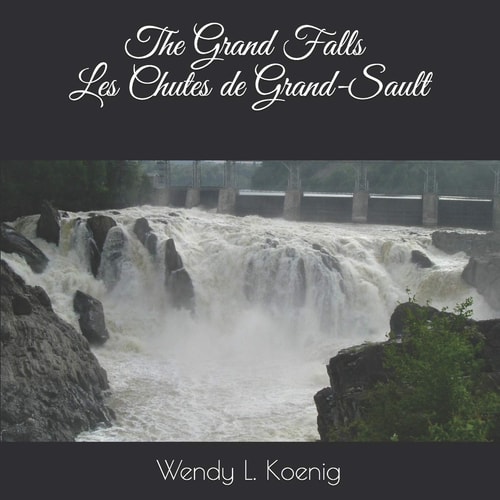 The Grand Falls Les Chutes de Grand-Sault