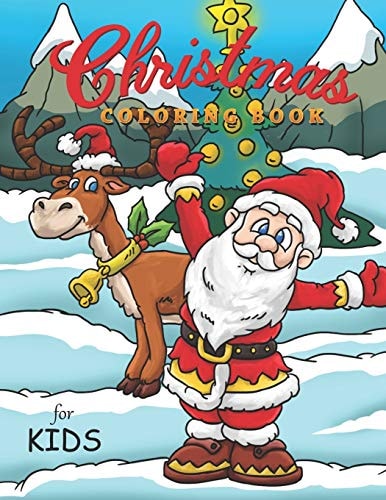 Christmas Coloring Book For Kids Coloring Book for Kids, Ages 4-8, Great For Learning and Coloring with 30 Beautiful Hand Drawn Illustrations