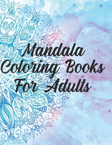 Mandala Coloring Books For Adults 50 Pages 8.5"x 11" in Cover