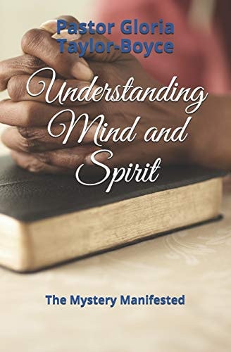Understanding Mind and Spirit The Mystery Manifested