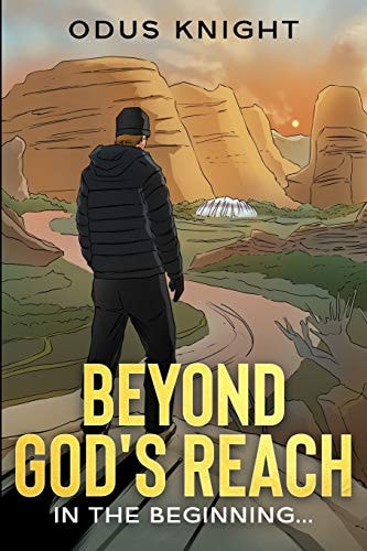 Beyond God's Reach In the Beginning...