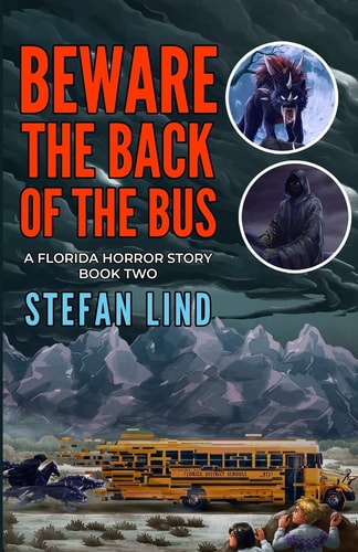 Beware The Back Of The Bus A Florida Horror Story: Book Two