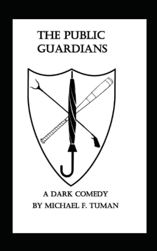 The Public Guardians A Dark Crime Comedy