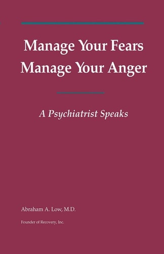 Manage Your Fears, Manage Your Anger A Psychiatrist Speaks