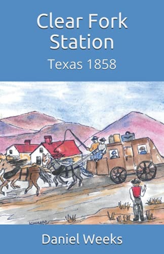 Clear Fork Station Texas 1858