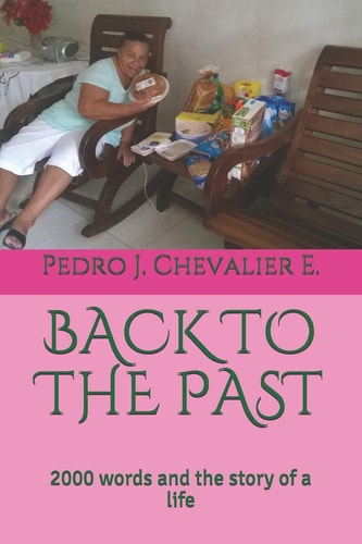 Back to the Past 2000 Words and the Story of a Life