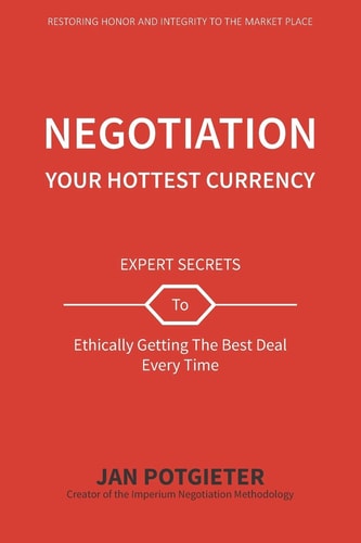 Negotiation Your Hottest Currency