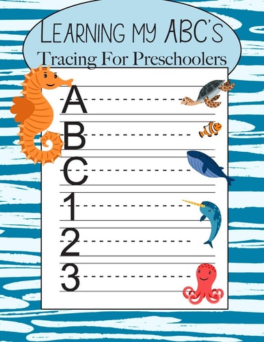 Learning My ABC's Tracing For Preschoolers Learn to Print Sea Workbook For Kids