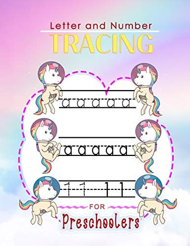Letter and Number Tracing For Preschoolers Learn to Print Unicorn Workbook For Kids