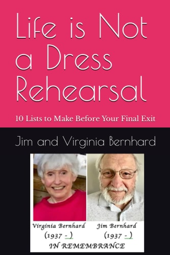 Life Is Not a Dress Rehearsal 10 Lists to Make Before Your Final Exit