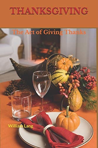 Thanksgiving The Act of Giving Thanks