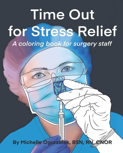 Time Out for Stress Relief A Coloring Book for Surgery Staff